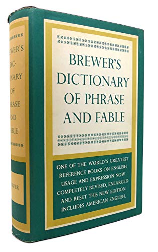 Brewer's Dictionary of Phrase and Fable (millenium edition)