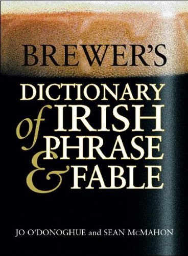 

Brewer's Dictionary of Irish Phrase & Fable [first edition]