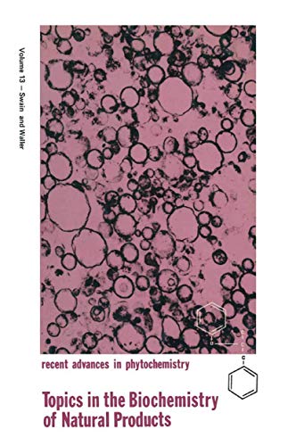 Recent Advances in Phytochemistry Vol 13: Topics in the Biochemistry of Natural Products