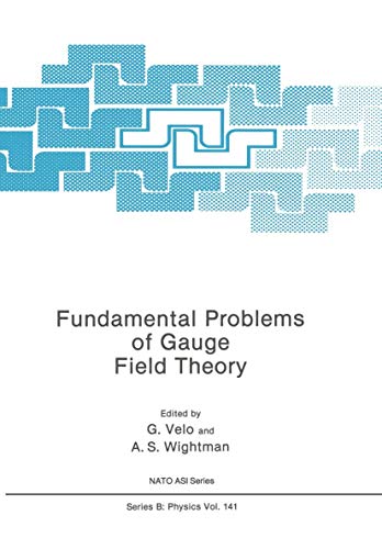 Fundamental Problems of Gauge Field Theory (NATO Science Series: B:)