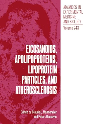Eicosanoids, Apolipoproteins, Lipoprotein Particles, and Atherosclerosis (Advances in Experimenta...