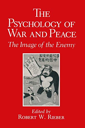 THE PSYCHOLOGY OF WAR AND PEACE: The Image of the Enemy