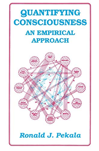 Quantifying Consciousness: An Empirical Approach (Emotions, Personality, and Psychotherapy)
Quantifying Consciousness: An Empirical Approach (Emotions, Personality, and Psychotherapy)