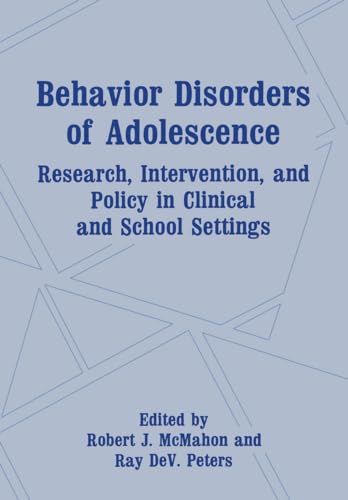 Behavior Disorders of Adolescence: Research, Intervention, and Policy in Clinical and School Sett...