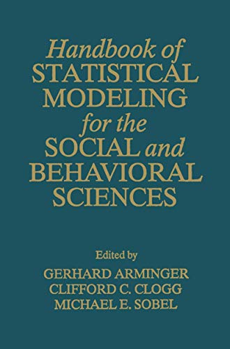 Handbook of Statistical Modeling for the Social and Behavioral Sciences
Handbook of Statistical Modeling for the Social and Behavioral Sciences