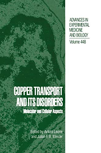Copper Transport and Its Disorders: Molecular and Cellular Aspects (Advances in Experimental Medi...