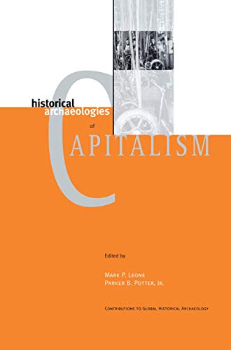 Historical Archaeologies of Capitalism.