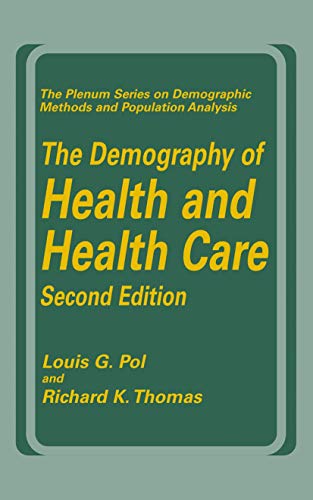 The Demography of Health and Health Care (second edition) (The Springer Series on Demographic Methods and Population Analysis)
The Demography of Health and Health Care (second edition) (The Springer Series on Demographic Methods and Population Analysis)
