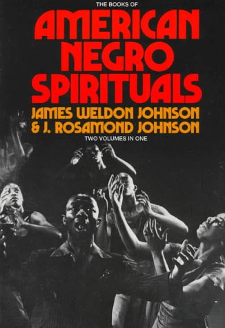 The Book Of American Negro Spirituals: Two Volumes in One