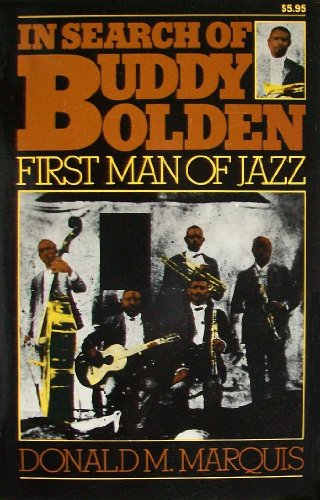 In Search of Buddy Bolden: First Man of Jazz (A Da Capo paperback)