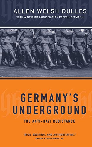Germany's Underground: The Anti-Nazi Resistance