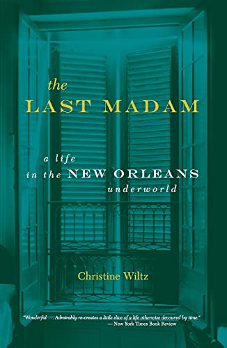 The Last Madman a Life in the New Orleans Underworld