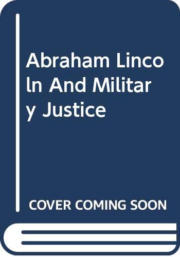 Abraham Lincoln And Military Justice