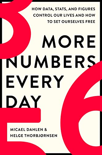 More Numbers Every Day : How Data, Stats, and Figures Control Our Lives and How to Set Ourselves Free
More Numbers Every Day : How Data, Stats, and Figures Control Our Lives and How to Set Ourselves Free