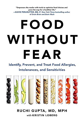 Food Without Fear: Identify, Prevent, and Treat Food Allergies, Intolerances, and Sensitivities
Food Without Fear: Identify, Prevent, and Treat Food Allergies, Intolerances, and Sensitivities