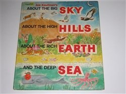 Joe Kaufman's About the Big Sky, About the High Hills, About the Rich Earth.and the Deep Sea
