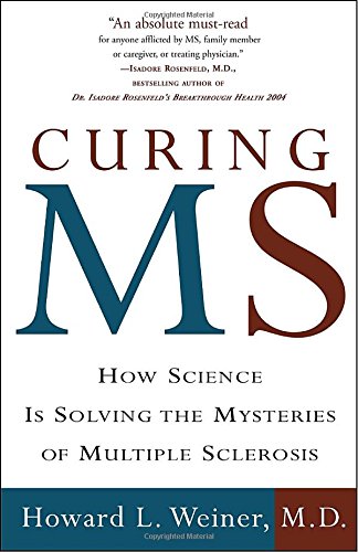 Curing MS: How Science Is Solving the Mysteries of Multiple Sclerosis