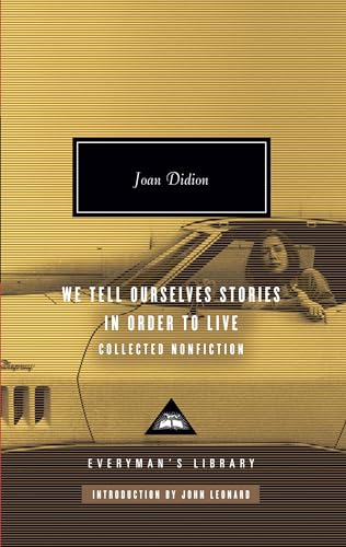 We Tell Ourselves Stories in Order to Live: Collected Nonfiction (SIGNED)