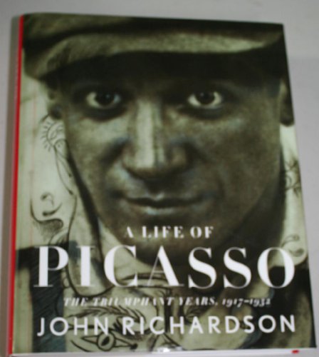 A Life of Picasso. The Triumphant Years., 1917-1932.}. {SIGNED.}. { FIRST EDITION/ FIRST PRINTING...