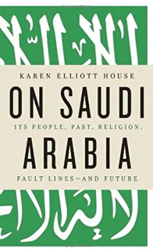 On Saudi Arabia: Its People, Past, Religion, Fault Lines - and Future
On Saudi Arabia: Its People, Past, Religion, Fault Lines - and Future