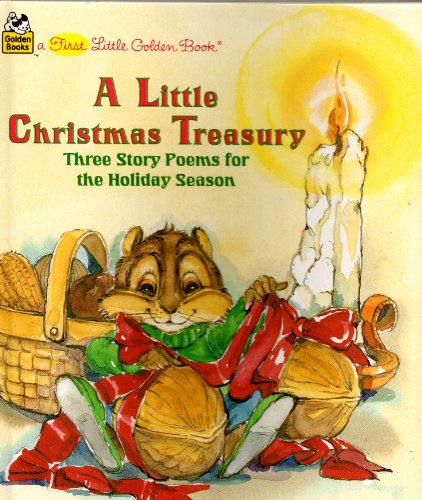 A Little Christmas Treasury: Three Story Poems for the Holiday Season (Little Golden Book)
A Little Christmas Treasury: Three Story Poems for the Holiday Season (Little Golden Book)