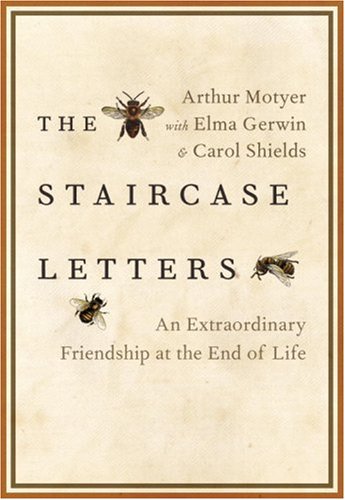 The Staircase Letters: An Extraordinary Friendship at the End of Life [proof copy]