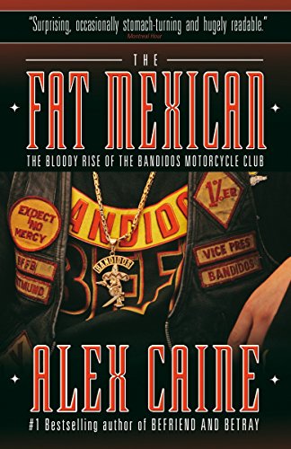 The Fat Mexican, The Bloody Rise of the Bandidos Motorcycle Club