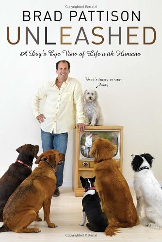 Unleashed : A Dog's Eye View Of Life With Humans