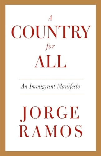 A COUNTRY FOR ALL. AN IMMIGRANT MANIFESTO