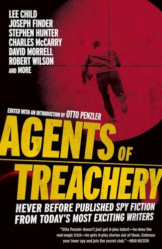 Agents of Treachery: Never Before Published Spy Fiction from Today's Most Exciting Writers