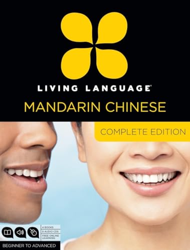 Living Language Mandarin Chinese, Complete Edition: Beginner through advanced course, including 3...