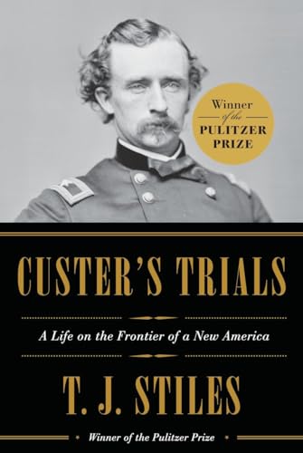 Custer's Trials: A Life on the Frontier of a New America **SIGNED 1st Edition /1st Printing + Pho...