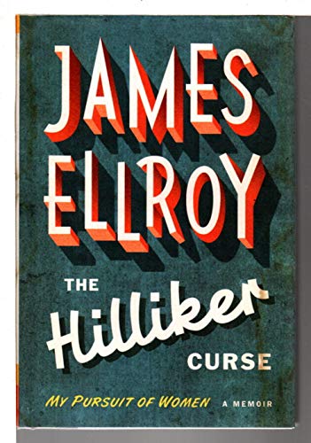 The Hilliker Curse: My Pursuit of Women: A Memoir [SIGNED]