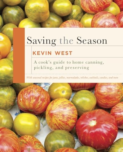 SAVING the SEASON: A Cook's Guide to Home Canning, Pickling, and Preserving (SIGNED)