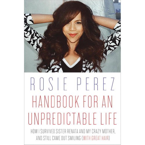 Handbook for an Unpredictable Life: How I Survived Sister Renata and My Crazy Mother, and Still C...