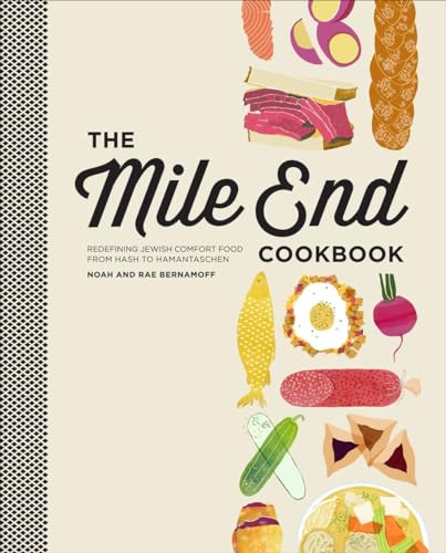 THE MILE END COOKBOOK Redefining Jewish Comfort Food From Hash to Hamantaschen
