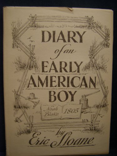 Diary of an Early American Boy Noah Blake-1805