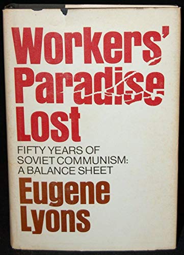Workers' Paradise Lost; Fifty Years of Soviet Communism: A Balance Sheet.