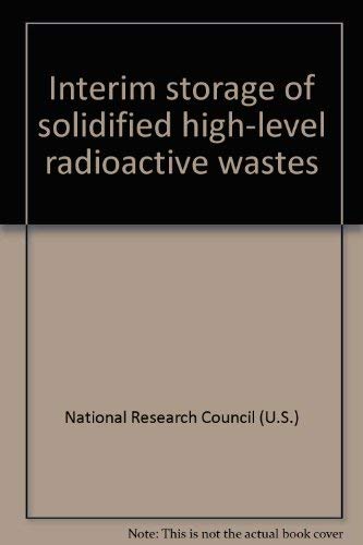 Interim Storage of Solidified High-Level Radioactive Wastes