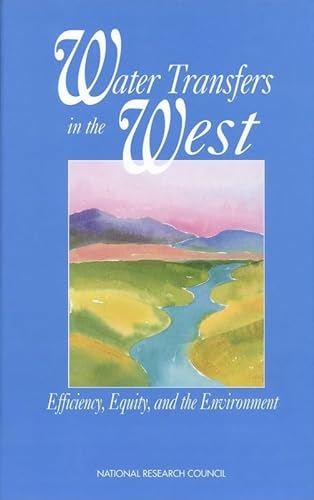 Water Transfers in the West: Efficiency, Equity, and the Environment