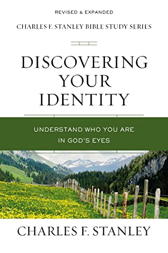 Discovering Your Identity: Understand Who You Are in God's Eyes (Charles F. Stanley Bible Study Series)
Discovering Your Identity: Understand Who You Are in God's Eyes (Charles F. Stanley Bible Study Series)