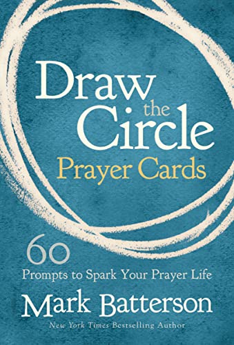 Draw the Circle Prayer Cards: 60 Prompts to Spark Your Prayer Life