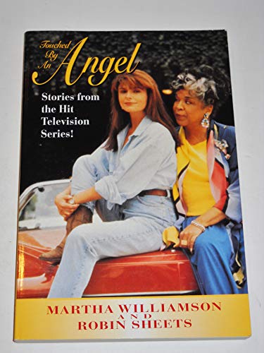 Touched by an Angel: stories from the hit television series!