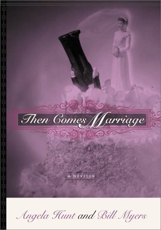 Then Comes Marriage: A Novella