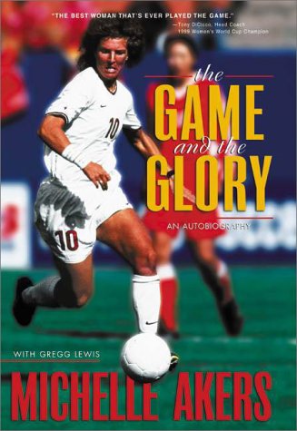 The Game and the Glory : An Autobiography