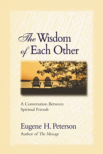 The Wisdom of Each Other: A Conversation Between Spiritual Friends