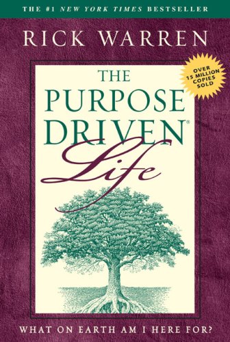 Purpose-Driven Life, The : What on Earth Am I Here For
