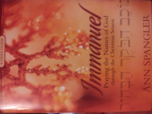 Immanuel: A Daily Guide to Reclaiming the True Meaning of Christmas