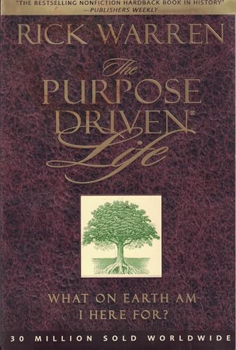 The Purpose Driven® Life: What on Earth Am I Here For?
