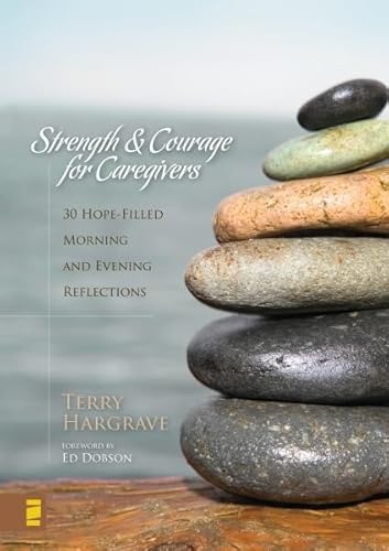 Strength and Courage for Caregivers: 30 Hope-Filled Morning and Evening Reflections
Strength and Courage for Caregivers: 30 Hope-Filled Morning and Evening Reflections